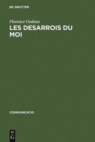 Könyv Les Desarrois Du Moi Florence Godeau