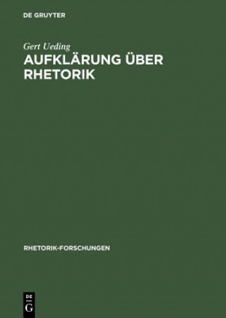 Kniha Aufklarung uber Rhetorik Gert Ueding