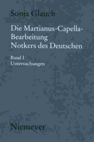 Kniha Die Martianus-Capella-Bearbeitung Notkers des Deutschen Sonja Glauch