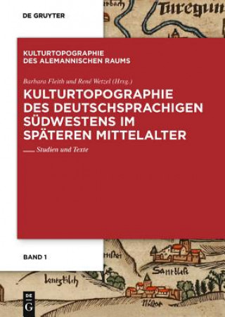 Carte Kulturtopographie Des Deutschsprachigen Sudwestens Im Spateren Mittelalter. Barbara Fleith