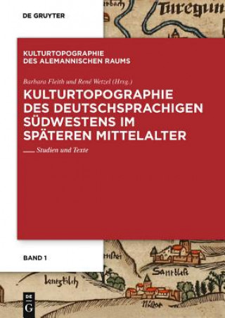 Książka Kulturtopographie Des Deutschsprachigen Sudwestens Im Spateren Mittelalter. Barbara Fleith