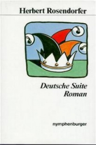 Könyv Deutsche Suite Herbert Rosendorfer