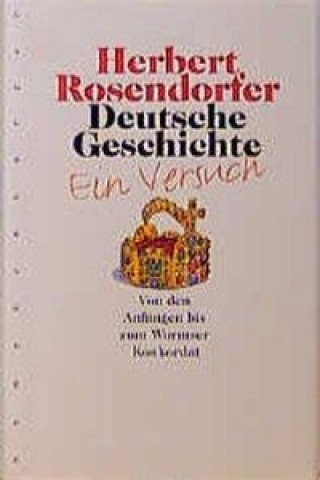 Kniha Deutsche Geschichte 1. Ein Versuch Herbert Rosendorfer