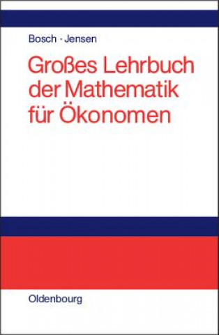 Kniha Grosses Lehrbuch Der Mathematik Fur OEkonomen Karl Bosch