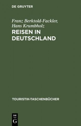 Livre Reisen in Deutschland Franz Berktold-Fackler