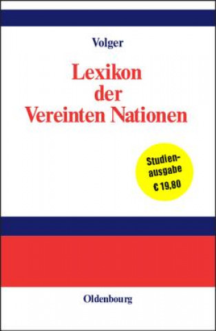 Książka Lexikon Der Vereinten Nationen Helmut Volger