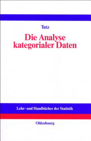 Kniha Die Analyse Kategorialer Daten Gerhard Tutz