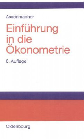 Carte Einfuhrung in Die OEkonometrie Walter Assenmacher