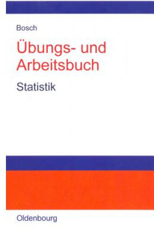 Kniha UEbungs- und Arbeitsbuch Statistik Karl Bosch
