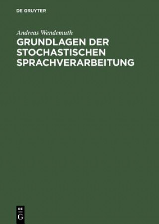 Carte Grundlagen Der Stochastischen Sprachverarbeitung Andreas Wendemuth