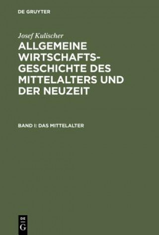 Kniha Allgemeine Wirtschaftsgeschichte des Mittelalters und der Neuzeit Josef Kulischer