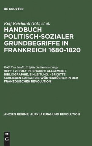 Book Handbuch politisch-sozialer Grundbegriffe in Frankreich 1680-1820, Heft 1-2, Rolf Reichardt Rolf Reichardt