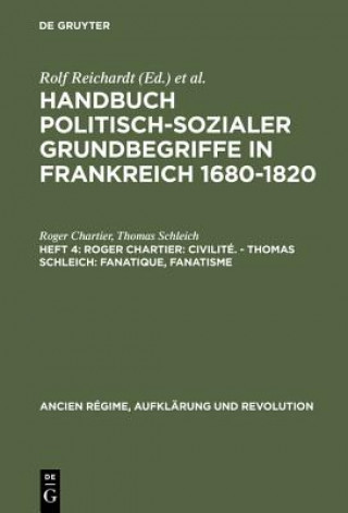 Kniha Handbuch politisch-sozialer Grundbegriffe in Frankreich 1680-1820, Heft 4, Roger Chartier Roger Chartier
