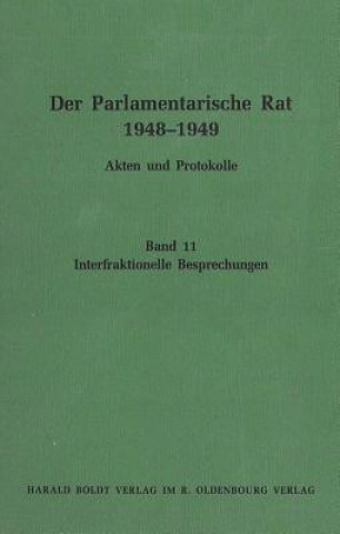 Knjiga Der Parlamentarische Rat 1948 - 1949. Bd. 11 