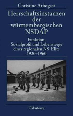 Kniha Herrschaftsinstanzen der wurttembergischen NSDAP Christine Arbogast