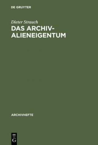 Book Das Archivalieneigentum Dieter Strauch