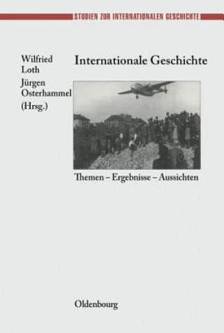 Kniha Internationale Geschichte Wilfried Loth