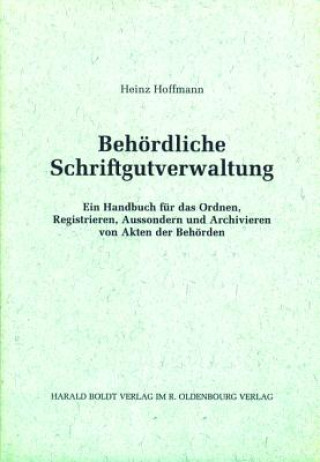 Livre Behoerdliche Schriftgutverwaltung Heinz Hoffmann