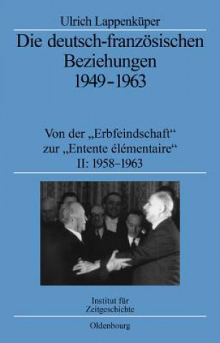 Knjiga Die deutsch-franzoesischen Beziehungen 1949-1963 Steinmetz Willibald