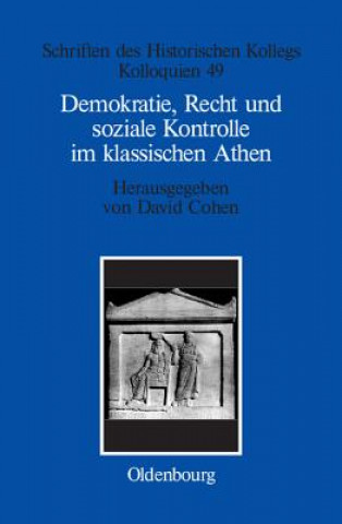 Kniha Demokratie, Recht und soziale Kontrolle im klassischen Athen David Cohen