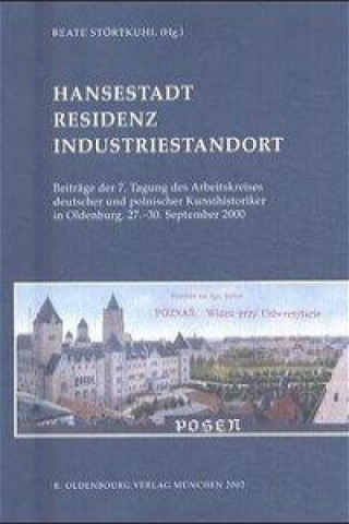 Buch Residenzort - Hansestadt - Industriestandort Beate Störtkuhl