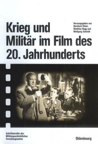Kniha Krieg und Militar im Film des 20. Jahrhunderts Bernhard Chiari