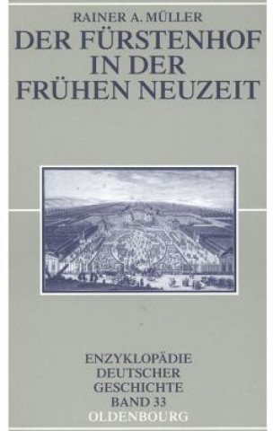 Könyv Furstenhof in der Fruhen Neuzeit Rainer A. Müller