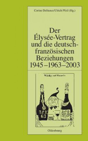 Kniha Elysee-Vertrag Und Die Deutsch-Franzoesischen Beziehungen 1945 - 1963 - 2003 Corine Defrance