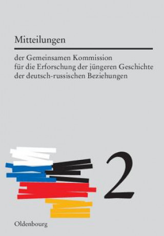 Carte Mitteilungen der Gemeinsamen Kommission für die Erforschung der jüngeren Geschichte der deutsch-russischen Beziehungen Horst Möller