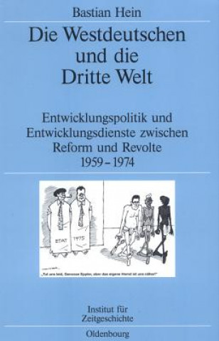 Kniha Die Westdeutschen und die Dritte Welt Bastian Hein