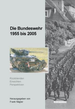 Buch Bundeswehr 1955 bis 2005 Frank Nägler