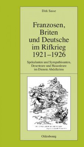 Knjiga Franzosen, Briten Und Deutsche Im Rifkrieg 1921-1926 Dirk Sasse