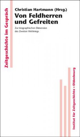 Kniha Von Feldherren und Gefreiten Christian Hartmann