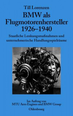 Buch BMW ALS Flugmotorenhersteller 1926-1940 Till Lorenzen