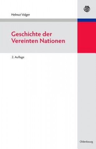 Kniha Geschichte Der Vereinten Nationen Helmut Volger