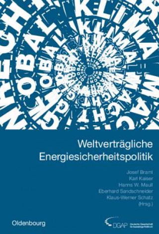Kniha Weltvertragliche Energiesicherheitspolitik Josef Braml