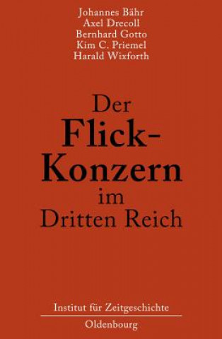 Книга Der Flick-Konzern Im Dritten Reich Johannes Bähr