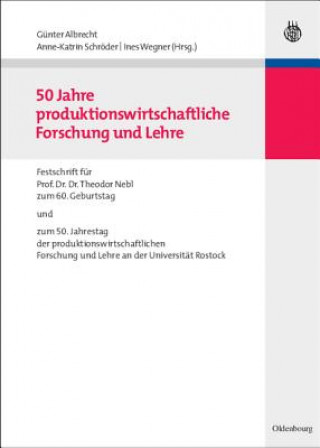 Könyv 50 Jahre Produktionswirtschaftliche Forschung Und Lehre Günter Albrecht