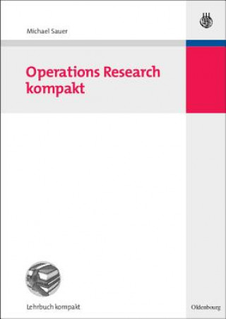 Knjiga Operations Research Kompakt Michael Sauer