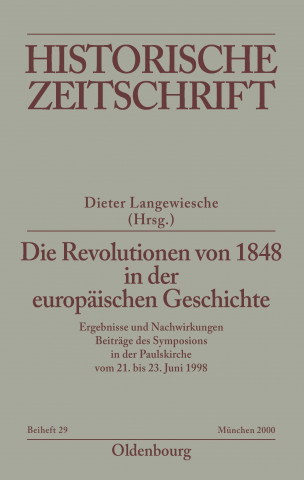 Könyv Revolutionen von 1848 in der europaischen Geschichte Dieter Langewiesche