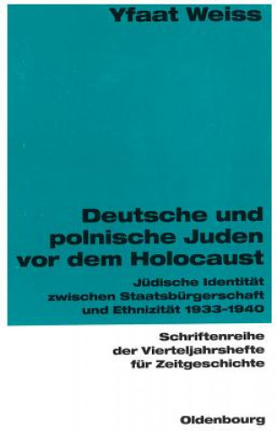 Kniha Deutsche und polnische Juden vor dem Holocaust Yfaat Weiss