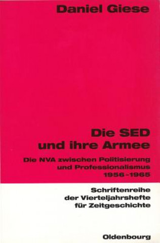 Kniha SED und ihre Armee Daniel Giese