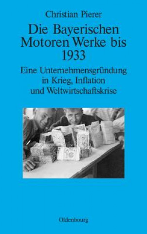 Buch Bayerischen Motoren Werke bis 1933 Christian Pierer