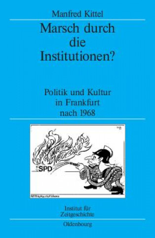 Kniha Marsch durch die Institutionen? Manfred Kittel