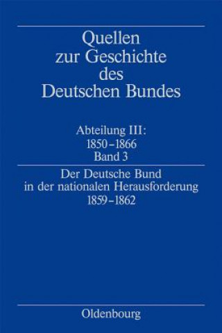 Könyv Der Deutsche Bund in der nationalen Herausforderung 1859-1862 Jürgen Müller