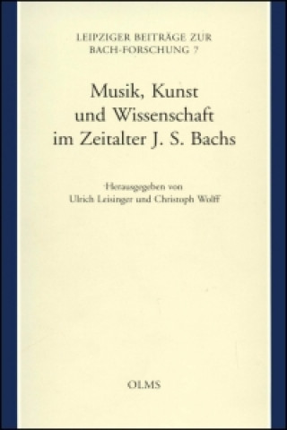 Kniha Musik, Kunst und Wissenschaft im Zeitalter Johann Sebastian Ulrich Leisinger