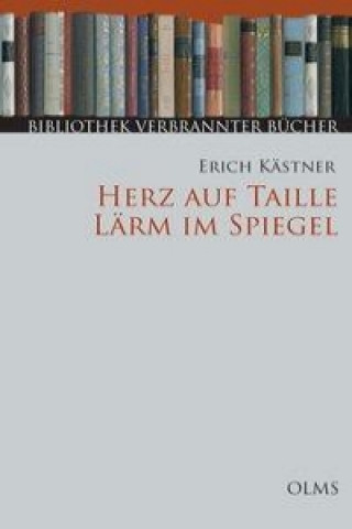 Kniha Herz auf Taille / Lärm im Spiegel Erich Kästner