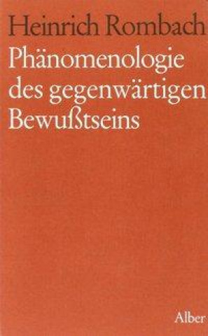 Kniha Phänomenologie des gegenwärtigen Bewußtseins Heinrich Rombach