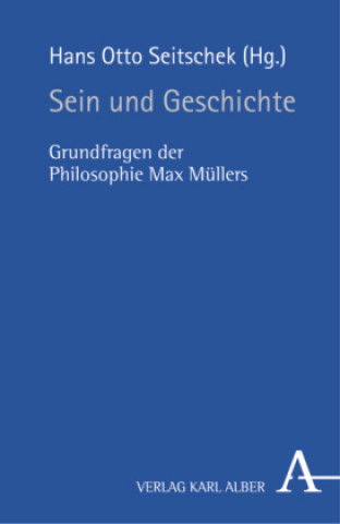 Livre Sein und Geschichte Hans Otto Seitschek