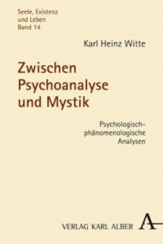 Könyv Zwischen Psychoanalyse und Mystik Karl-Heinz Witte